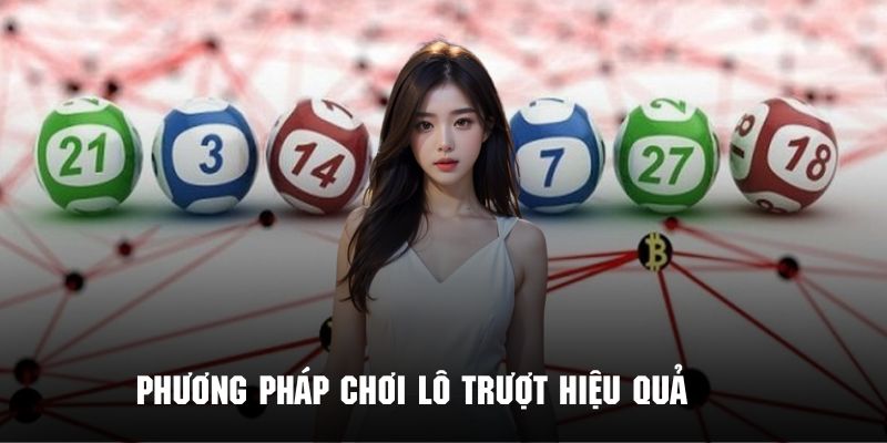 Khám phá những phương pháp chơi lô trượt cực chuẩn xác từ chuyên gia